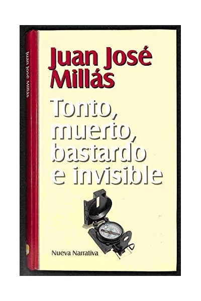 Tonto, muerto, bastardo e invisible